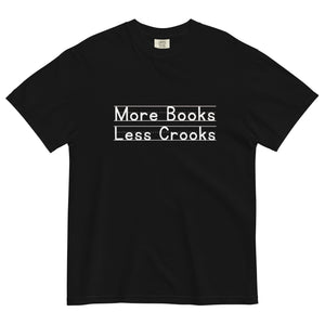 More Books Less Crooks T-Shirt